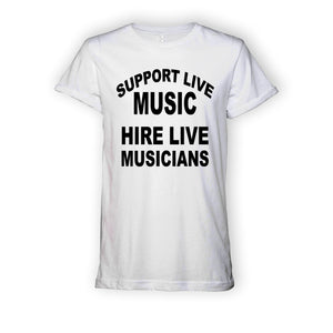 TEE SHIRT - SUPPORT LIVE MUSICIANS